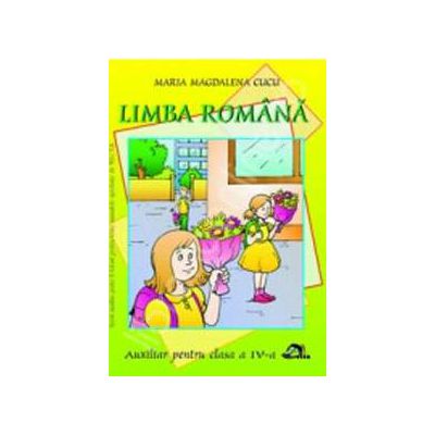 Limba romana, auxiliar pentru clasa a IV-a