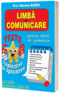 Limba si comunicare teste pentru clasele V-VI, explicative si aplicative (Pentru elevii de gimnaziu)