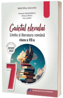 Limba si literatura romana. Caietul elevului pentru clasa a VII-a