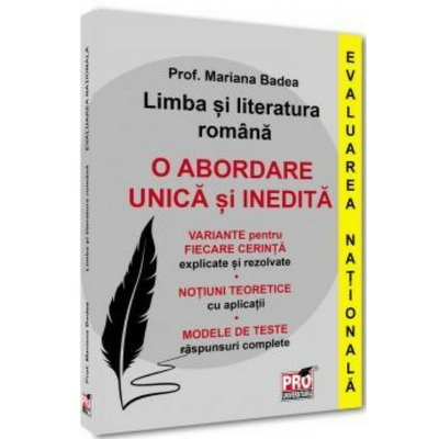 Limba si literatura romana. Evaluarea Nationala. O abordare unica si inedita