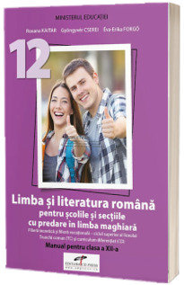 Limba si literatura romana - Filiera teoretica si vocationala. Manual pentru clasa a XII-a