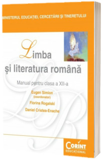 Limba si literatura romana, manual pentru clasa a XII-a (Eugen Simion)