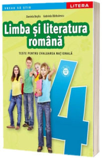 Limba si literatura romana. Teste pentru evaluarea nationala, clasa a IV-a