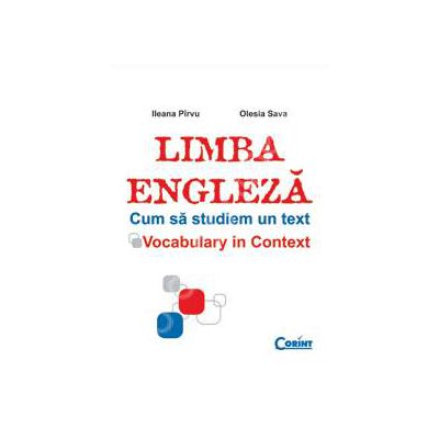 LIMBA ENGLEZA. CUM SA STUDIEM UN TEXT. Vocabulary in context