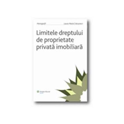 Limitele dreptului de proprietate privata imobiliara