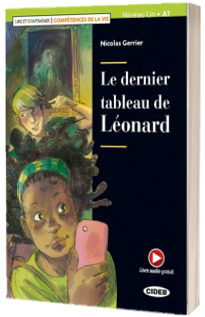 Lire et s entrainer - Competences de la Vie: Le dernier tableau de Leonard +