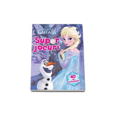 Regatul de gheata. Superjocuri - Disney - Contine 40 de autocolante