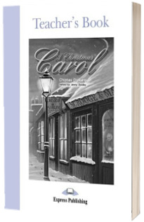 Literatura adaptata pentru copii - A Christmas Carol Teachers Book (level 2)