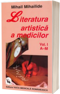 Literatura artistica a medicilor. Volumul I (A-M)