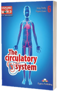 Literatura CLIL The Circulatory System Reader cu Cross-Platform App.