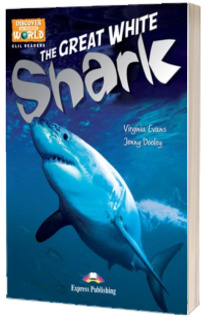 Literatura CLIL The Great White Shark Pachetul profesorului (reader cu cross-platform APP. + TB pe multi-rom)