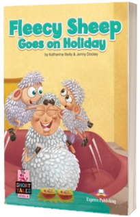 Literatura Short Tales. Fleecy Sheep Goes on Holiday cu digibook