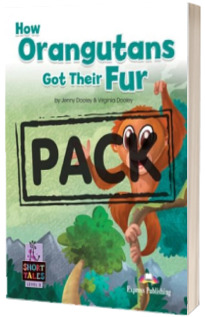 Literatura Short Tales. How orangutans got their fur cu digibook