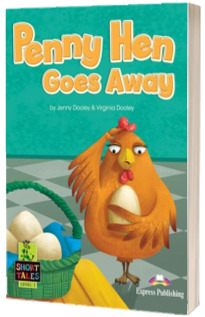 Literatura Short Tales. Penny Hen Goes Away cu digibook