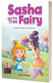 Literatura Short Tales. Sasha and the tree fairy cu digibook