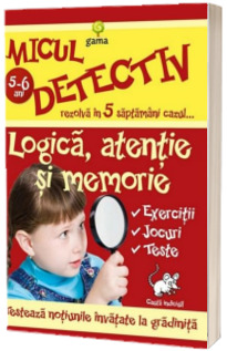 Logica, atentie si memorie (5-6 ani). Micul detectiv rezolva in 5 saptamani cazul