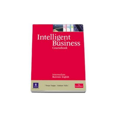 Intelligent Business Intermediate level Coursebook - Tullis Graham