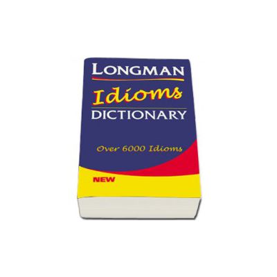 Longman Idioms Dictionary -  Over 6000 idioms