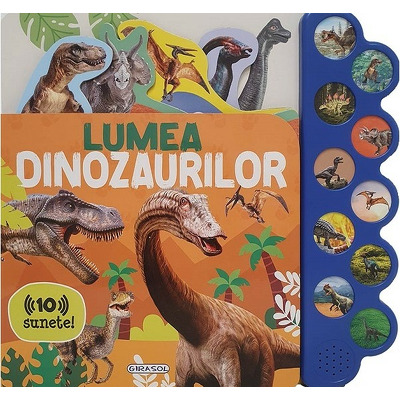 Lumea dinozaurilor. Carte sonora cu 10 sunete