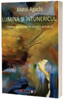 Lumina si Intunericul - Repere esentiale in creatia artistica