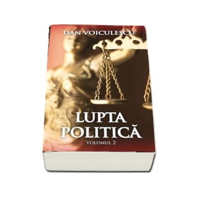 Lupta politica, volumul 2 - Dan Voiculescu