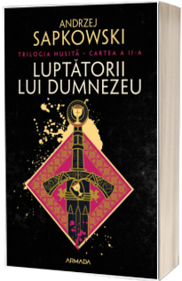 Luptatorii lui Dumnezeu (Trilogia HUSITA, partea a II-a)