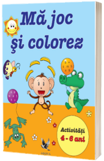 Ma joc si colorez. Activitati 4-6 ani