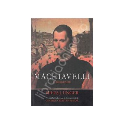 Machiavelli - O biografie