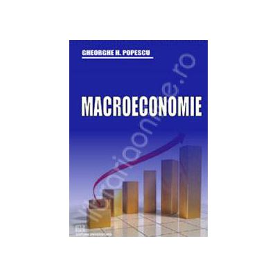Macroeconomie (Gheorghe Popescu H.)