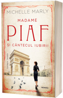 Madame Piaf si cantecul iubirii