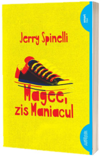 Magee, zis Maniacul - Jerry Spinelli (Editie Paperback)