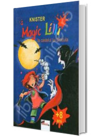 Magic Lilli (+ 8 ani). La castelul lui Dracula (Editie cartonata)