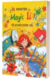 Magic Lilli da scoala peste cap