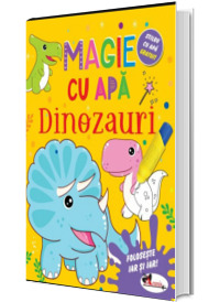 Magie cu apa. Dinozauri