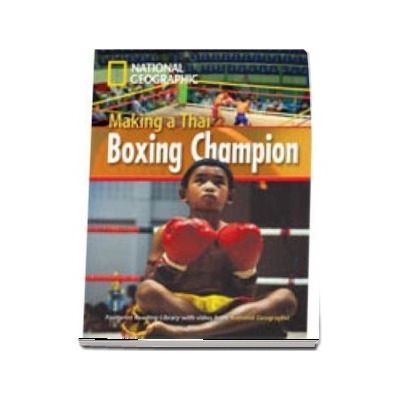 Making a Thai Boxing Champion. Footprint Reading Library 1000