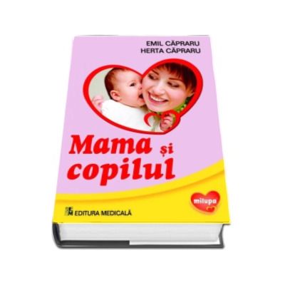 Mama si copilul - editia a VI-a revizuita