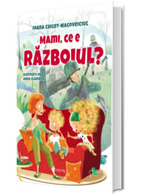 Mami, ce e razboiul?