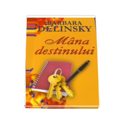 Mana destinului - Delinsky Barbara