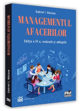 Managementul afacerilor. Editia a IV-a, revazuta si adaugita