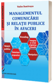 Managementul comunicarii si relatii publice in afaceri