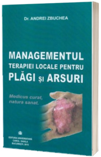 Managementul terapiei locale pentru plagi si arsuri