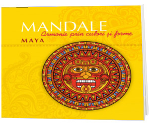 Mandale maya - Armonie prin culori si forme