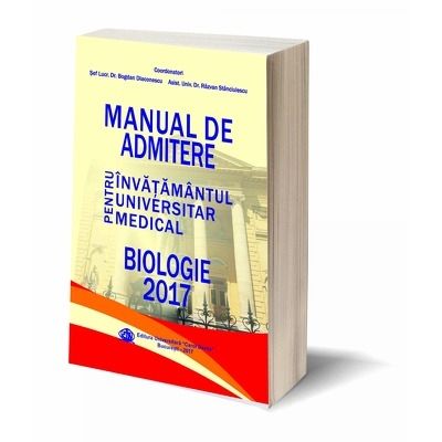 Manual de admitere pentru invatamantul universitar medical. Biologie 2017