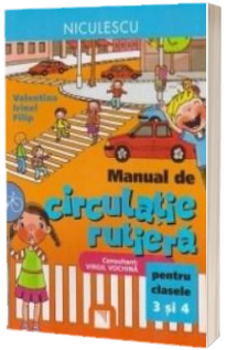 Manual de circulatie rutiera pentru clasele a 3-a si a 4-a