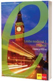 Manual de Limba Engleza, limba moderna 1, pentru clasa a VIII-a (Cambridge)