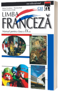 Manual de Limba Franceza clasa a IX-a de Steluta Coculescu, Florinela Radi, Gabriel Fornica-Livada