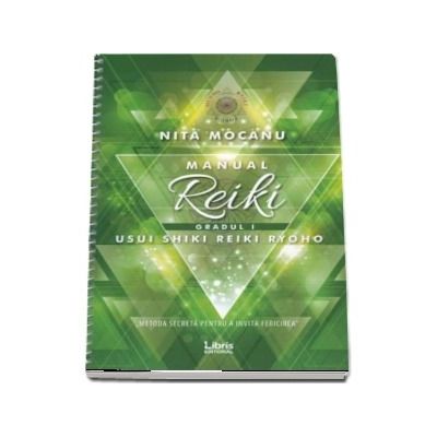 Manual de Reiki. Gradul I