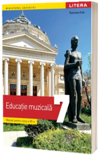 Manual Educatie Muzicala. Clasa a VII-a. Ordinul de ministru nr. 5420/04.07.2024