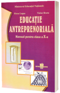 Manual pentru educatie antreprenoriala clasa a X-a