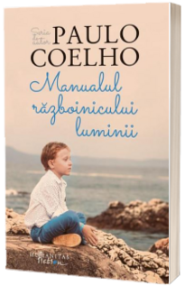 Manualul razboinicului luminii - Paulo Coelho